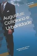 Augustus: Cotidiano e Urbanidade