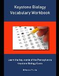 Keystone Biology Vocabulary Workbook: Learn the key words of the Pennsylvania Keystone Biology Exam
