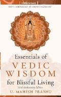 Essentials of Vedic Wisdom for Blissful Living: Third Anniversary Edition