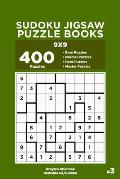 Sudoku Jigsaw Puzzle Books - 400 Easy to Master Puzzles 9x9 (Volume 3)