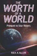 The Worth of a World: Prequel to Star Riders