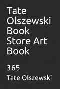 Tate Olszewski Book Store Art Book: 365
