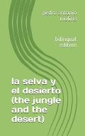 La selva y el desierto (the jungle and the desert): bilingual edition