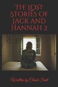 The Lost Stories Of Jack and Hannah 2