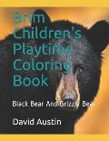 Brim Children's Playtime Coloring Book: Black Bear And Grizzly Bear