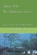 Stikine Wild - The Wilderness Years: Raising a Family in the Canadian Wilderness