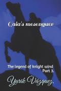 Gaia's mesenguer.: The legend of knight wind.