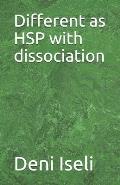 Different as HSP with dissociation
