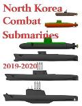 North Korea Combat Submarines: 2019 - 2020