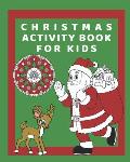 Christmas Activity Book for Kids: Hours of fun with this activity, colouring and puzzle book. Space for xmas ideas, present and card lists. Festive th