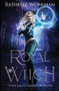 Royal Witch: A Wicked Cinderella Fairy Tale