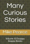 Many Curious Stories: Volume 10 Snappy Snappy Books