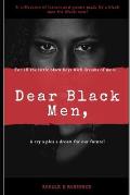 Dear Black Men,: For all the little black boys with dream of more...