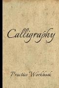 Calligraphy: Practice Workbook 6x9 50 paged calligraphy practice notebook exercise book - 25 pages of slant grid and 25 pages for c