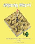 Amazing Mazes - Develop Fine Motor Skills, Concentration & Focus: 100 Mazes with Solutions: Maze Book for Kids 3-5, 6-8