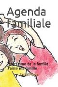 Agenda familiale: Programme de la famille: J'aime ma famille