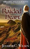 The Raided Heart: A Border Reiver Romantic Adventure