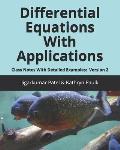 Differential Equations With Applications: Class Notes With Detailed Examples: Version 2