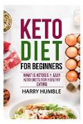 Keto Diet for Beginners: What is ketosis ?, Easy keto diets for healthy eating
