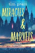 Miracles & Marvels: Stories