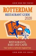 Rotterdam Restaurant Guide 2020: Your Guide to Authentic Regional Eats in Rotterdam, The Netherlands (Restaurant Guide 2020)