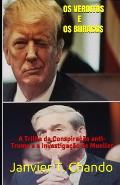 OS Verditos E OS Buracos: A Trilha da Conspira??o anti-Trump e a Investiga??o de Mueller