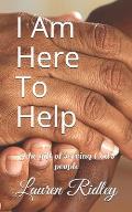 I Am Here To Help: The gift of serving God's people