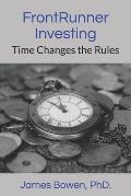 FrontRunner Investing: Time Changes the Rules