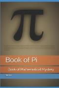 Book of Pi: Book of Mathematical Mystery
