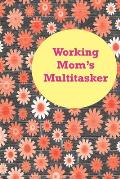 Working Mom's Multitasker