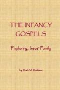 The Infancy Gospels: Exploring Jesus' Family