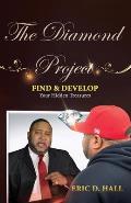 The Diamond Project: Find and Develop Your Hidden Treasures