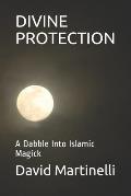 Divine Protection: A Dabble Into Islamic Magick