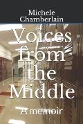 Voices from the Middle: A memoir