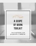 A Scope of Work Toolkit: How to Propose Your Project as a Freelancer