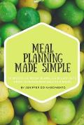 Meal Planning Made Simple: 52 Weeks of Menu Plans, Shopping Lists, Price Comparison Sheets, and More!