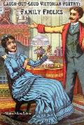 Laugh-Out-Loud Victorian Poetry: Family Frolics