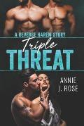 Triple Threat: A Reverse Harem Story