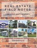 Real Estate Field Notes