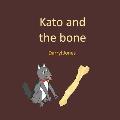 Kato and the bone
