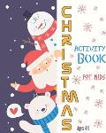Christmas Activity Book For Kids Ages 4-8: Fun Christmas Activities For Kids, Coloring Pages, Mazes And Sudoku For Ages 4-8