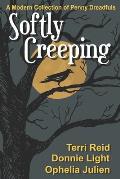 Softly Creeping: A Modern Collection of Penny Dreadfuls