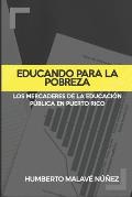 Educando para la pobreza: Los mercaderes de la educaci?n p?blica en Puerto Rico