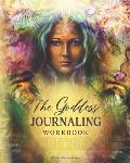 Goddess Journaling Workbook 365 Daily Journaling Prompts to Keep a Manifestation Mindset All Year Round