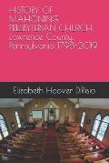 HISTORY OF MAHONING PRESBYTERIAN CHURCH, Lawrence County, Pennsylvania 1798-2019: The Tent Hall Church
