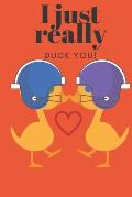 I Just Really Duck You!: Foot Ball Ducks- Sweetest Day, Valentine's Day, Anniversary or Just Because Gift