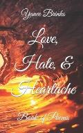 Love, Hate, & Heartache: Book of Poems