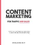 Content Marketing For Traffic And Sales: How To Use Direct Response Copywriting, For More Effective Content Marketing