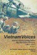 Vietnam Voices: Stories of East Tennesseans Who Served in Vietnam, 1965-1975