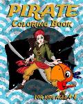 Pirate Coloring Book For Kids Ages 4-8: Fun Pirate Coloring Book Featuring Swashbuckling Adventurers, Treasure Hunters And More